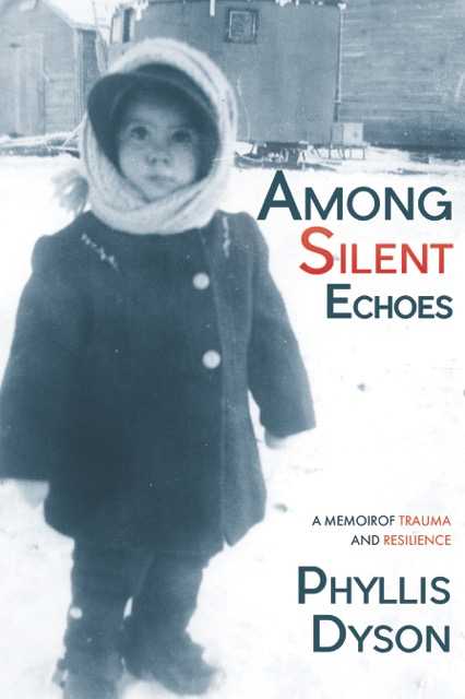 Book cover of "Among Silent Echoes: A Memoir of Trauma and Resilience"