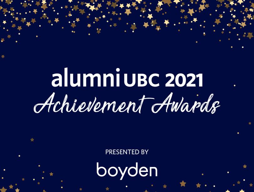 Blue graphic with stars on the perimeter and the text "alumni UBC 2021 Achievement Awards presented by boyden"